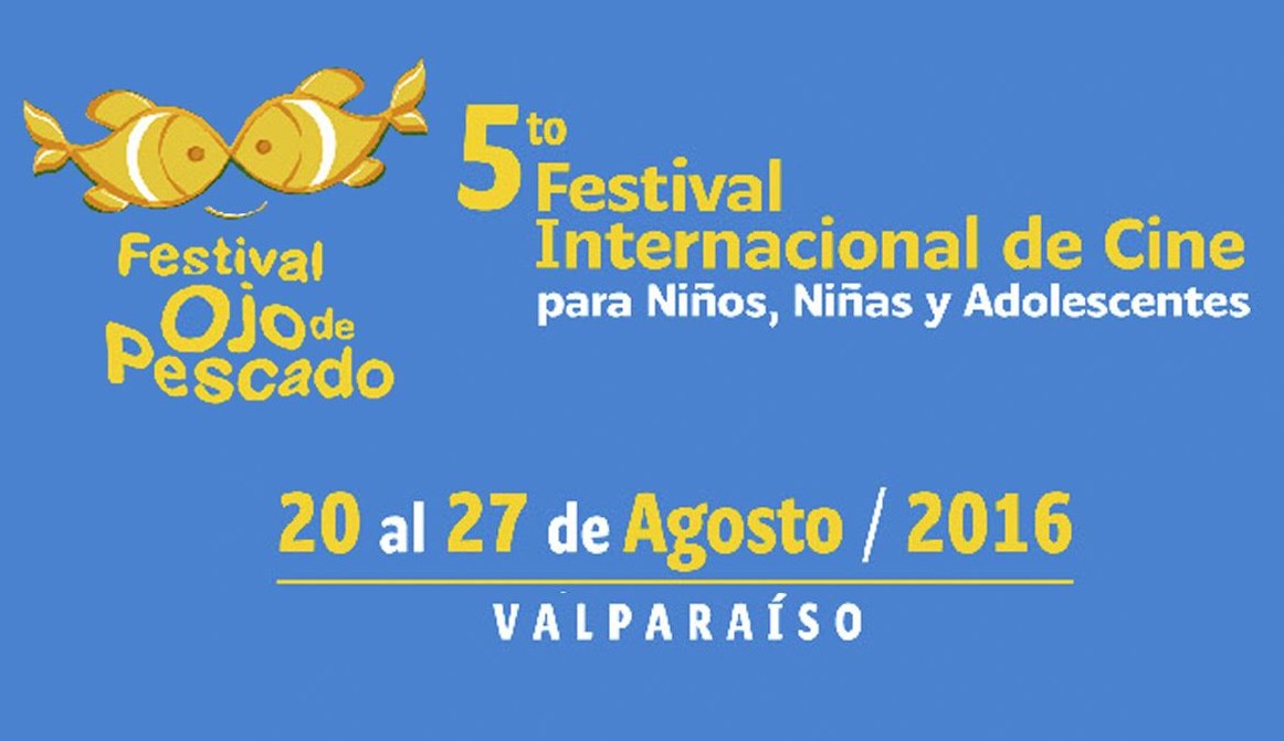 Festival Internacional de Cine para Niños y Adolescentes “Ojo de Pescado 2016”, invita a participar en su 5ª versión