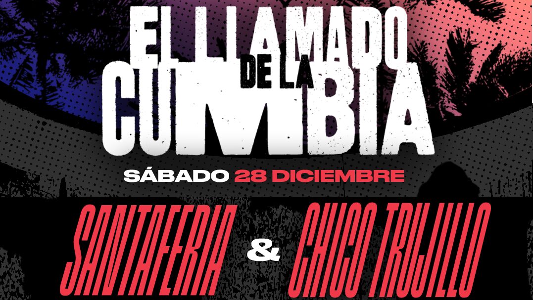 "El Llamado de la Cumbia" con Santaferia y Chico Trujillo. Clásico de fin de año, 28 Dic en Quinta Vergara.