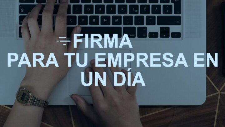 Manos tecleando en laptop. "FIRMA PARA TU EMPRESA EN UN DÍA". Formaliza tu negocio con FirmaYa de IDOK por $750.