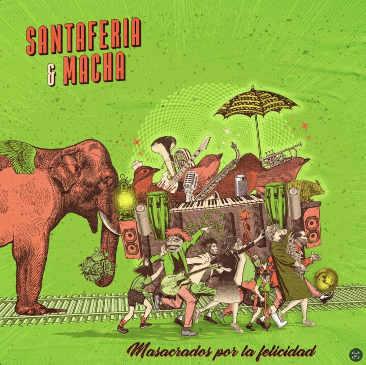 Santaferia & El Macha: 'Masacrados por la felicidad'. Elefante, banda y arte callejero en una vibrante fiesta mambo chilena.